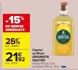 Carrefour ARHUMATIK ISAUTIER Liqueur au Rhum offre