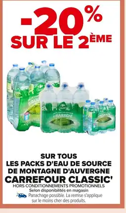 Carrefour CARREFOUR CLASSIC' Sur tous les packs d'eau de source de montagne d'auvergne offre