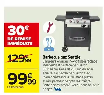 Carrefour Barbecue gaz Seattle offre
