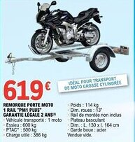 E.Leclerc L'Auto Remorque porte moto 1 rail "pm1 plus" garantie légale 2 ans offre