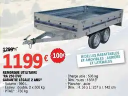 E.Leclerc L'Auto Remorque utilitaire "ra 250 evo" garantie légale 2 ans offre
