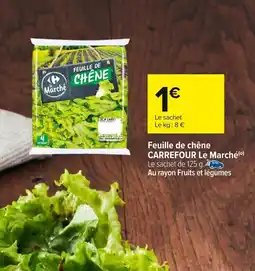 Carrefour Market Feuille de chêne carrefour le marché offre