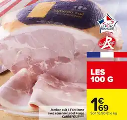 Carrefour Market Jambon cuit à l'ancienne avec couenne label rouge carrefour offre