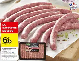 Carrefour Market 12 chipolatas supérieures façon charcutière socopa offre