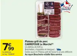 Carrefour Market Plateau grill de porc carrefour le marché offre