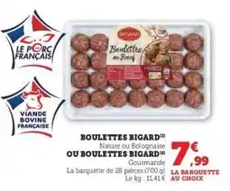 Super U Boulettes Bigard offre