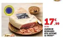 Hyper U Jambon Serrano STG Affiné 12 mois offre