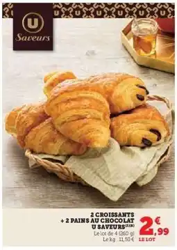 Super U 2 Croissants + 2 Pains au Chocolat U Saveurs offre