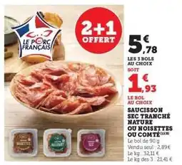 Hyper U Saucisson sec tranché nature ou noisettes ou comté offre