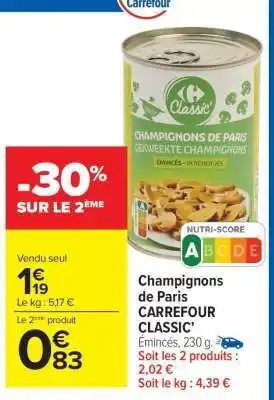 Carrefour Market Champignons de Paris CARREFOUR CLASSIC' offre