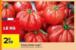 Carrefour Tomate côtelée rouge offre