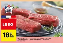 Carrefour Viande bovine : rumsteck pavé*** à griller offre