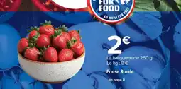 Carrefour Contact Fraise ronde offre
