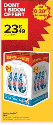 Carrefour Contact LESSIVE LIQUIDE SKIP offre