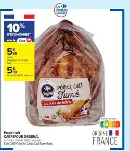 Carrefour Contact Poulet cuit CARREFOUR ORIGINAL offre