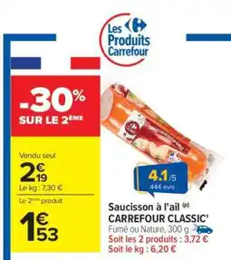 Carrefour Saucisson à l'ail CARREFOUR CLASSIC' offre