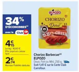 Carrefour Chorizo Barbecue ELPOZO offre