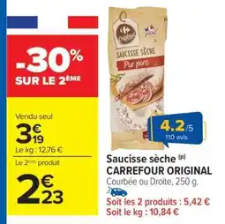 Carrefour Saucisse sèche CARREFOUR ORIGINAL offre