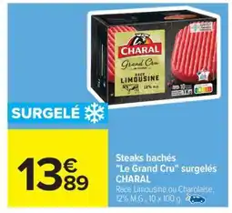 Carrefour Steaks hachés Le Grand Cru surgelés CHARAL offre