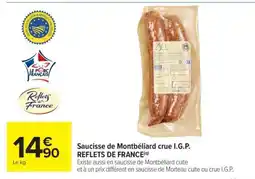 Carrefour Saucisse de Montbéliard crue I.G.P. REFLETS DE FRANCE offre