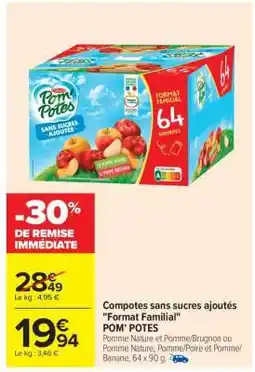 Carrefour Compotes sans sucres ajoutés Format Familial POM' POTES offre
