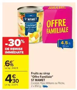 Carrefour Fruits au sirop Offre Familiale ST MAMET offre