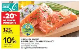 Carrefour 4 pavés de saumon FILIÈRE QUALITÉ CARREFOUR ASC offre