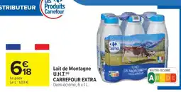 Carrefour Lait de Montagne U.H.T. CARREFOUR EXTRA offre
