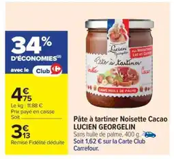 Carrefour Pâte à tartiner Noisette Cacao LUCIEN GEORGELIN offre