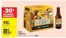 Carrefour BIÈRE PELICAN offre