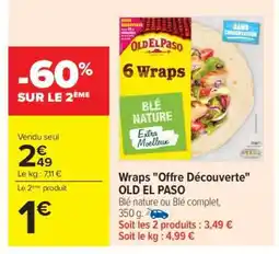 Carrefour Wraps Offre Découverte OLD EL PASO offre