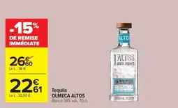 Carrefour Tequila OLMECA ALTOS offre