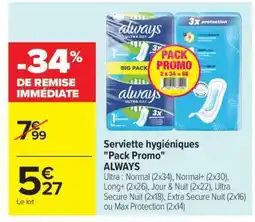 Carrefour Serviette hygiéniques Pack Promo ALWAYS offre
