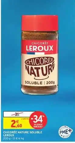 Intermarché Hyper CHICORÉE NATURE SOLUBLE LEROUX offre