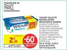 Intermarché Hyper YAOURT VELOUTÉ NATURE OFFRE DÉCOUVERTE DANONE offre