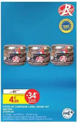 Intermarché Hyper Pâtés de Campagne Label Rouge IGP Breton Stephan offre