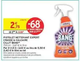 Intermarché Hyper PISTOLET NETTOYANT EXPERT CRASSE & CALCAIRE CILLIT BANG offre