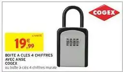 Intermarché Hyper BOITE A CLES 4 CHIFFRES AVEC ANSE COGEX offre
