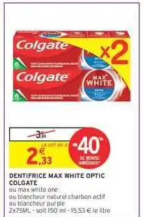 Intermarché Hyper Dentifrice Max White Optic Colgate offre