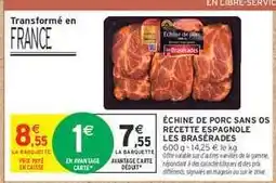 Intermarché Hyper Échine de porc sans os recette espagnole Les Braserades offre