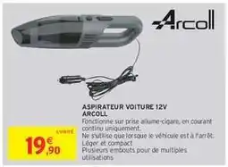 Intermarché Hyper ASPIRATEUR VOITURE 12V ARCOLL offre
