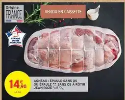 Intermarché Hyper Agneau : Épaule sans os ou Épaule ** sans os à rôtir Jean Rozé offre