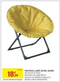 Intermarché Hyper FAUTEUIL LUNE ACIER JAUNE offre