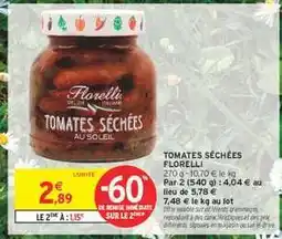 Intermarché Hyper TOMATES SÉCHÉES FLORELLI offre