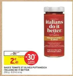 Intermarché Express SAUCE TOMATE ET OLIVES PUTTANESCA ITALIANS DO IT BETTER offre
