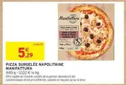 Intermarché Express PIZZA SURGELÉE NAPOLITAINE MANIFATTURA offre
