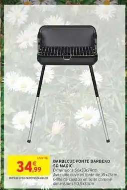 Intermarché Hyper BARBECUE FONTE BARBEKO SO MAGIC offre