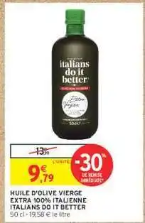 Intermarché Express HUILE D'OLIVE VIERGE EXTRA 100% ITALIENNE ITALIANS DO IT BETTER offre