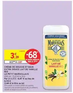 Intermarché Express CRÈME DE DOUCHE ET BAIN EXTRA DOUCE LAIT DE VANILLE BIO offre