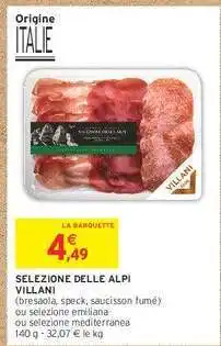 Intermarché Contact SELEZIONE DELLE ALPI VILLANI offre